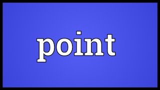 Point Meaning [upl. by Edgar139]