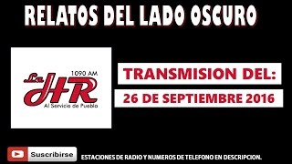 RELATOS DEL LADO OSCURO 26 DE SEPTIEMBRE 2016 PROGRAMA COMPLETO [upl. by Borgeson]