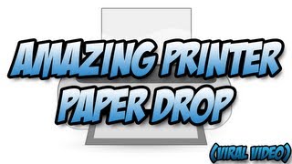 AMAZING PRINTER PAPER DROP [upl. by Iden]