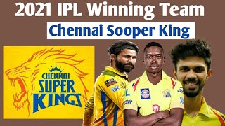 2021 IPL Winning Team Chennai Sooper Kings  IPL Season 2021 Chennai Super Kings Squad [upl. by Bette]