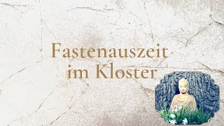 Was bedeutet Fasten im Kloster [upl. by Weiman]