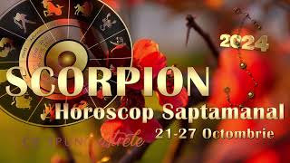 SCORPION Horoscop Săptămânal 2127 Octombrie 2024  Prioritate pe calitatea vieții [upl. by Cecelia]