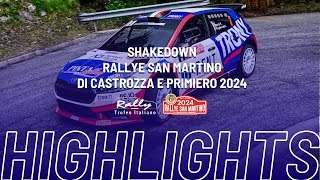 Trofeo Italiano Rally  HIGLIGHTS SHAKEDOWN  Rallye San Martino di Castrozza e Primiero [upl. by Daisi]