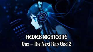 Nightcore  The Next Rap God 2 Dax [upl. by Pirri]