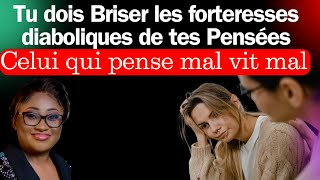 Tu dois Briser les forteresses diaboliques de tes Pensées Qui pense mal vit mal Joelle Kabasele [upl. by Nicks]