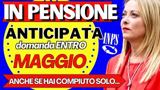 🔴IN PENSIONE ANTICIPATA 👉 DOMANDA ENTRO MAGGIO 2024 PER TUTTI I LAVORATORI CHE❗️VERIFICA ORA ✅ [upl. by Joey]