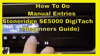 Manual Entry Stoneridge Digital Tachograph  Beginners Guide digitaltachos [upl. by Normy]