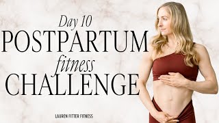 15 Day Postpartum Fitness Challenge  Day 10  10 Minute Low Impact Cardio  Lauren Fitter [upl. by Cutlor296]