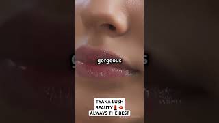 Tyana lush beauty lipgloss lipbalm youtubeshorts shortvideo lipstick lipsticklover viralvideo [upl. by Atis]