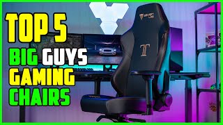 TOP 5 Best Gaming Chairs for Big Guys 2023 [upl. by Tilden547]