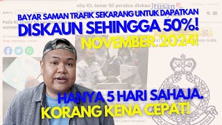 Diskaun Saman Trafik Sehingga 50 November 2024 Bayar Sekarang Sebelum Terlambat [upl. by Eintruoc]