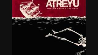 Atreyu  Lead Sails And A Paper Anchor Song [upl. by Iveson879]