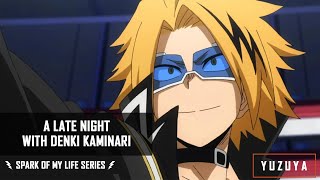 A Late Night With Denki Kaminari  Spark Of My Life Series  EP 1 [upl. by Adnert]