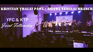 JOINT FELLOWSHIP YFC amp KTP  KRISTIAN THALAI PAWL  Aizawl Venglai Branch [upl. by Cathryn641]