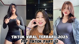 VIDEO TIKTOK VIRAL TERBARU  Fyp tiktok 2023 part 12 [upl. by Eca]