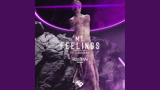 My Feelings Raaban Remix [upl. by Nnadroj]