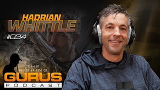 The Fishing Gurus Podcast 034  Hadrian Whittle [upl. by Aicilf411]