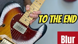 How To Play quotTo The Endquot by Blur Guitar Tutorial [upl. by Gnilhsa161]