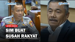 DPR ke Polri Jangan Ada Perpanjagan SIM Menyusahkan Rakyat❗ [upl. by Toma]