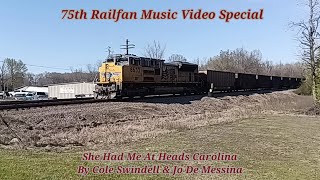 75th Railfan Music Video Special She Had Me At Heads Carolina By Cole Swindell amp Jo De Messina [upl. by Carlene]