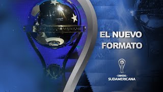 El nuevo formato de la CONMEBOL Sudamericana [upl. by Refinnaj783]