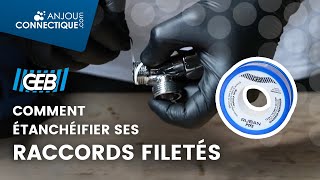 Étanchéifier ses raccords filetés grâce au Ruban Téflon PTFE  GEB [upl. by Serg954]