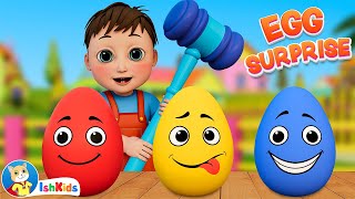 Surprise Eggs  Nursery Rhymes amp Kids Songs  IshKids [upl. by Yate]