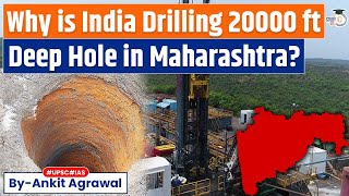 India’s Mission to Drill a 6km Deep Hole in Koyna Maharashtra  Explained  UPSC [upl. by Nolad]