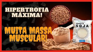 APRENDA A GANHAR MUITA MASSA MUSCULAR USANDO SOJA soja ganhodemassamuscular hipertrofia [upl. by Rehpotsirhcnhoj26]