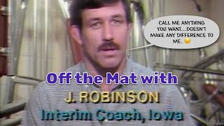 1984 Off the Mat with Iowa Wrestling Interim Coach J Robinson [upl. by Atiken]