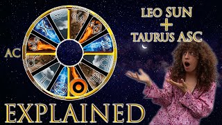 Your Astrology Explained Leo Sun  Taurus Ascendant  Sun amp Ascendant Series [upl. by Ymorej541]