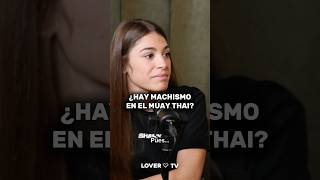 ¿Hay machismo en el Muay Thai podcast muaythai muaythaifighter tailandia machismo polemica [upl. by Barbur]