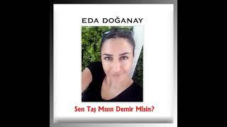 Eda Doğanay  Sen Taş Mısın Demir Misin Canlı Performans  Official Audio [upl. by Aile701]