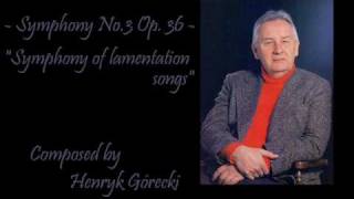 Symphony No 3 Op 36  Henryk Górecki [upl. by Mariette910]