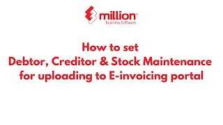 Einvoicing  How to set Debtor Creditor amp Stock Maintenance for uploading to Einvoicing portal [upl. by Magner422]