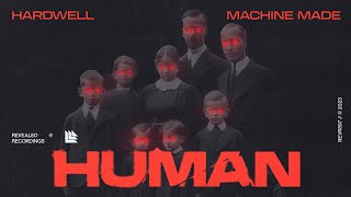 Hardwell amp Machine Made  Human Official Video [upl. by Lj479]