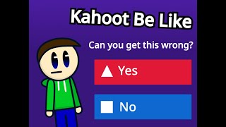 Kahoot Be Like Animation [upl. by Ahdar]