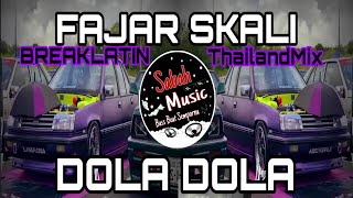 SABAH MUSIC  DJ FAJAR SKALI X DOLA DOLABreakLatin X ThailandMix [upl. by Alrzc]