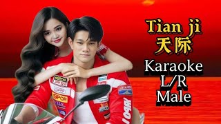 Tian Ji  天际  Karaoke LR  Male [upl. by Marcoux]