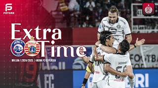 EXTRA TIME  Arema FC vs Persija BRI Liga 1 20242025 [upl. by Caldwell]