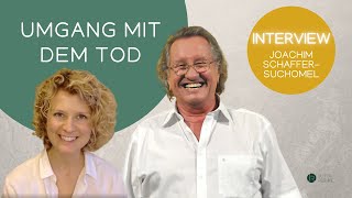 TOD und STERBEN verstehen und Frieden schließen  Interview mit Joachim SchafferSuchomel Teil 22 [upl. by Lesli734]