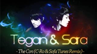 TEGAN amp SARA  THE CON CRO amp SOFA TUNES REMIX [upl. by Volpe]