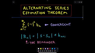 Alternating Series Estimation Theorem [upl. by Gwenora]