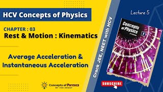 Average Acceleration and Instantaneous Acceleration HCV Chapter 03 Rest amp Motion Kinematics 05 [upl. by Airotnes]