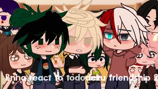 Bnha react to tododeku friendship👯‍♂️ part 2  ✨original✨  BnhaUA dekubowl👉👈 🔇🙅‍♀️ [upl. by Krute830]