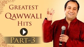 Greatest Qawwali Hits Songs  Part 3  Rahat Fateh Ali Khan  Sabri Brothers [upl. by Khosrow673]