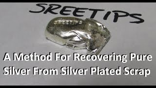 Method for Recovering Silver From Silver Plated Items [upl. by Mallissa109]