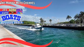 Boats at Boynton Beach Florida asmr boat video 293 vlog MannyMoto1 [upl. by Etnaihc755]