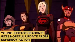 Young Justice Season 5 Gets Hopeful Update From Superboy Actor [upl. by Joshi725]