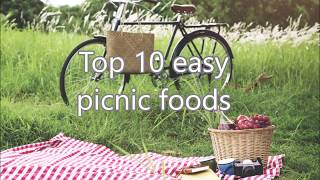 Top 10 Easy Picnic Foods [upl. by Adaj]